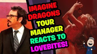 IMAGINE DRAGONS Tour Manager Reacts to LOVEBITES!