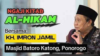 NGAJI KITAB AL-HIKAM, Bersama KH. Imron Jamil, Masjid Batoro Katong, Ponorogo, Jawa Timur.