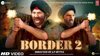 Border 2 Teaser | Sunny Deol | Suniel Shetty | Border 2 Announcement | Border 2 Trailer | Update