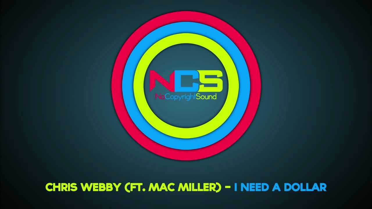Chris Webby Ft Mac Miller I Need A Dollar Youtube