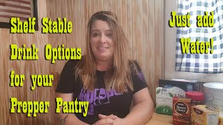 Dry Shelf Stable Drink options for your  Prepper Pantry ~ Preparedness