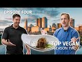 Top Vegan | Season 2: Episode 4 | The Finer Things in Life