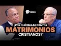 Los 5 CONFLICTOS más comunes en el MATRIMONIO | Entendiendo Los Tiempos | T6-33