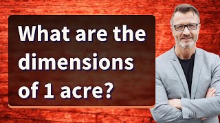 What are the dimensions of 1 acre?