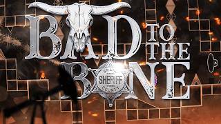 [TOP 15] "BAD TO THE BONE" FULL LAYOUT | INOFFICIAL "RUST" SEQUEL | Geometry Dash 2.2