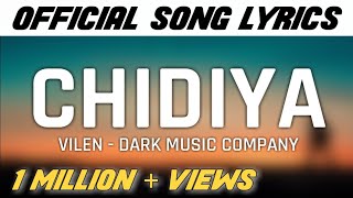 Vilen - "Chidiya" Song Lyrics || Ye Jo Jhoomta Savan Hai || Dark Music Company || Lyrics & You