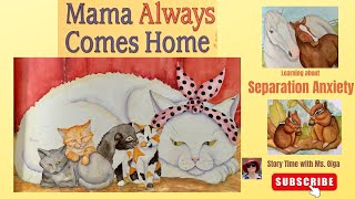 Mama Always Comes Home! Children Learn about #Separation! #ReadAloud #Английскийдлядетей #子供のための英語