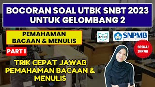 PREDIKSI SOAL UTBK/SNBT 2023 GELOMBANG 2 PEMAHAMAN BACAAN DAN MENULIS - BOCORAN GELOMBANG 1