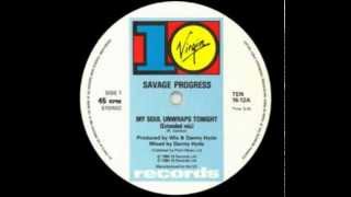 SAVAGE PROGRESS - My Soul Unwraps Tonight (Extended Mix) [HQ]