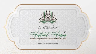 🔴[Live] Haflatul Hidzaq ke-3 Yanbu'ul Qur'an Boarding School 1 Pati | Senin, 29 Agustus 2022 M