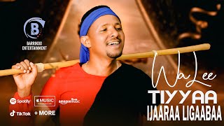 WALEE TIYYAA Oromo Music by Ijaaraa Ligaabaa