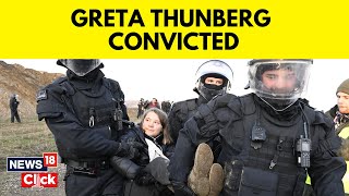 Greta Thunberg Controversy | Climate Activist Greta Thunberg Convicted Of Disobeying Police | News18