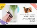 How to make a Custom Essential Oil Roller Bottle blend to decrease Worry - Back to School DIYs