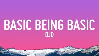 Djo - Basic Being Basic (Lyrics)