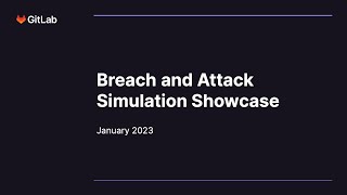 Incubation Engineering - Breach and Attack Simulation - January 2023 Showcase
