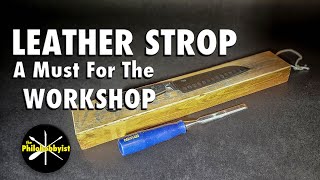 Craft the only Leather Strop you'll ever need!