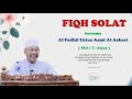 Fiqh Solat siri 7 :  Sujud - Ustaz Azmi Al Azhari