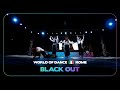 Black out | K-Pop Crew Division I World of Dance Rome 2024 #WODROME24