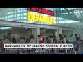 Bandara Ngurah Rai Tutup Selama Nyepi