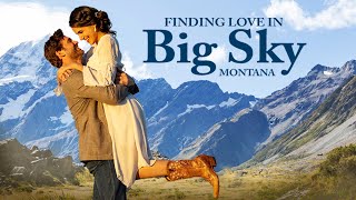 Finding Love in Big Sky Montana (2021) |  Romance Movie | Hedy Nasser | Johnatha