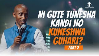 Ni Gute Tunesha Kandi No Kuneshwa Guhari? Part 2 | Pastor Frank Karemera | New Life Bible Church