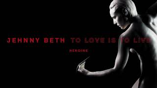 Jehnny Beth | Heroine (Official Audio)