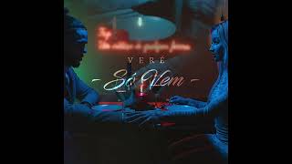 Veré - Só Vem (Audio Oficial)