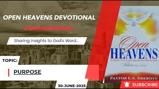 Open Heavens Devotional For Monday 30-06-2025 by Pastor E.A Adeboye (Purpose)