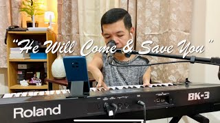 He will come and save you cover by Nor Rayray