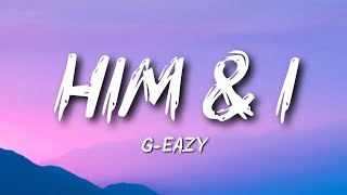 G-Eazy & Halsey - Him & I