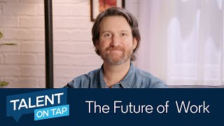 What the Future Holds for Recruiters | Talent on Tap