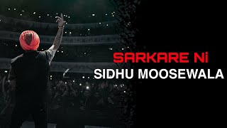 SARKARE NI - SIDHU MOOSEWALA (MAFIA 47) | Latest Punjabi Song 2020