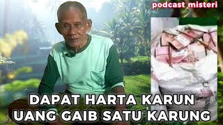 KISAH NYATA || DAPAT HARTA KARUN UANG 1 KARUNG, SETELAHNYA DI GANGGU MAKHLUK GAIB TIAP MALAM