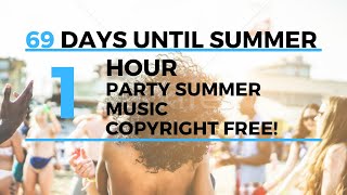 #69 days untill summer - Free Party summer music -
