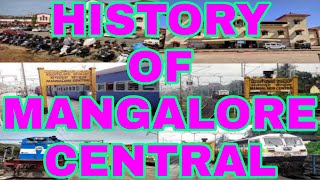 HISTORY OF MANGALORE CENTRAL