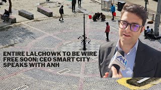 Entire Lalchowk to be wire free soon: CEO Smart City speaks with ANH