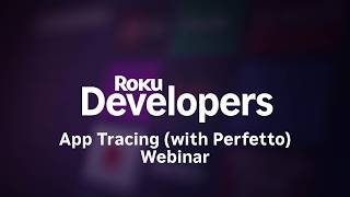 App Tracing (with Perfetto) Webinar