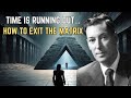 You are in a Simulation: Here's how to EXIT (Neville Goddard)