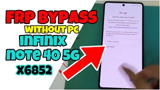 Infinix Note 40 5G X6852 FRP bypass without PC