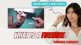 What are FireWire and FireWire connectors used for? What is a FireWire? in HINDI/URDU