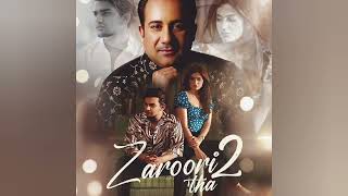Zaroori Tha 2 - Rahat Fateh Ali Khan (Official Audio)