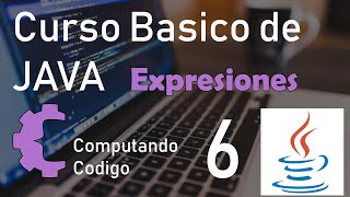 Expresiones y operadores de simplificación - 6 - Curso Básico de Programación con Java