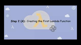 Step 2(A): Creating the First Lambda Function