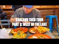 Oakland Taco Tour: West of Lake Merritt - Part 3 of 4 | Did You Eat Yet?