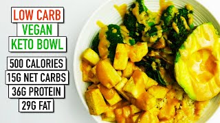 How To Make An Easy Vegan Keto Buddha Bowl | High In Protein With Macros Included!