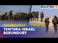 PERANG ISRAEL -  PALESTIN | Israel Umum Tarik Balik Ribuan Tentera Dari Gaza