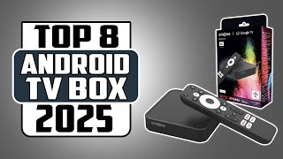 8 Best Android TV Boxes in 2025 / Top Streaming Devices Revealed