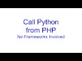 Call Python (Web API) from PHP - No Frameworks Involved | Kovolff