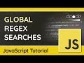 Global Regular Expression (Regex) Searches - JavaScript Tutorial