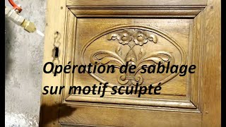 vidéo sablage sur motif sculpté